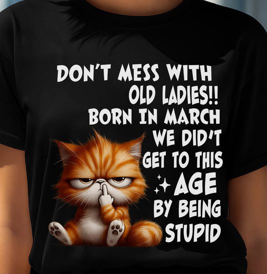 MARCH SHIRT, DON’T MESS WITH OLD LADIES - FMA SNOW03 (SKU2604-31-03)
