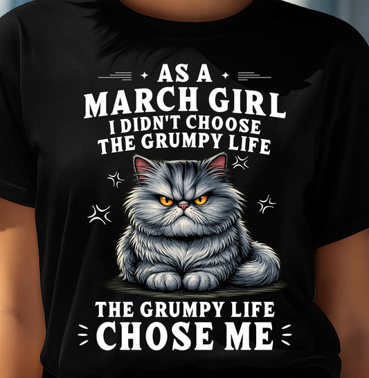 MARCH SHIRT THE GRUMPY LIFE CHOSE ME - SNOW03 (SKU2605-68-03)