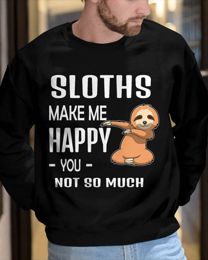 Sloths Make Me Happy T-shirt - Sloth Lover Shirt Gift Idea