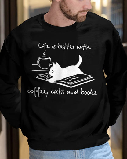 Life Is Better with Coffee Cats And Books - Cat Lover funny T-Shirt