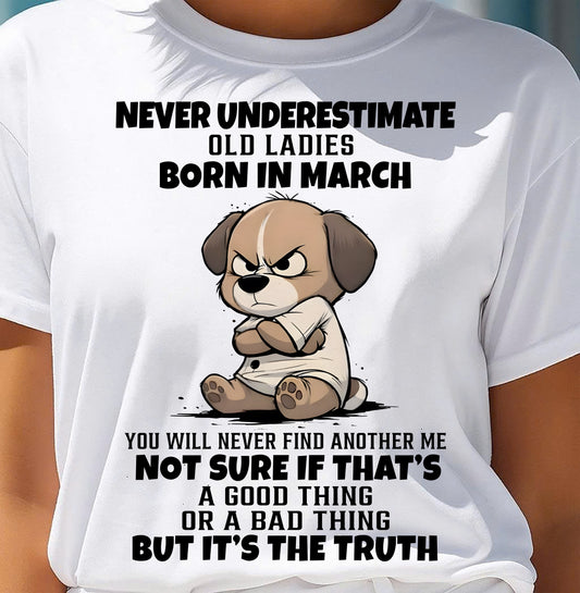 MARCH SHIRT, NEVER UNDERESTIMATE OLD LADIES - SNOW03 (SKU2603-205-03)
