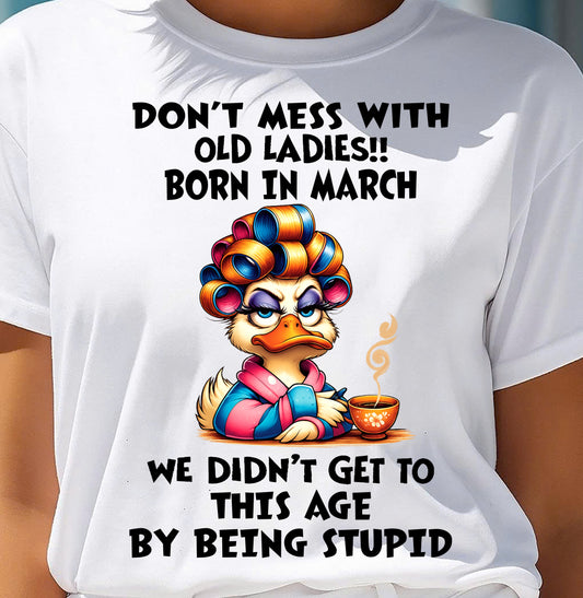 MARCH SHIRT, DON’T MESS WITH OLD LADIES - FMA SNOW03 (SKU2604-30-03)