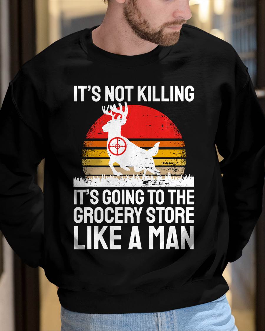 Funny Hunting Saying Deer Hunter I Grocery Store T-Shirt