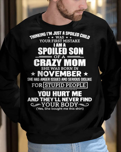 NOVEMBER, I’M A SPOILED SON OF A CRAZY MOM - GIFT T SHIRT FROM MOM TO SON - SNOW11 (SKU2603-339-11)