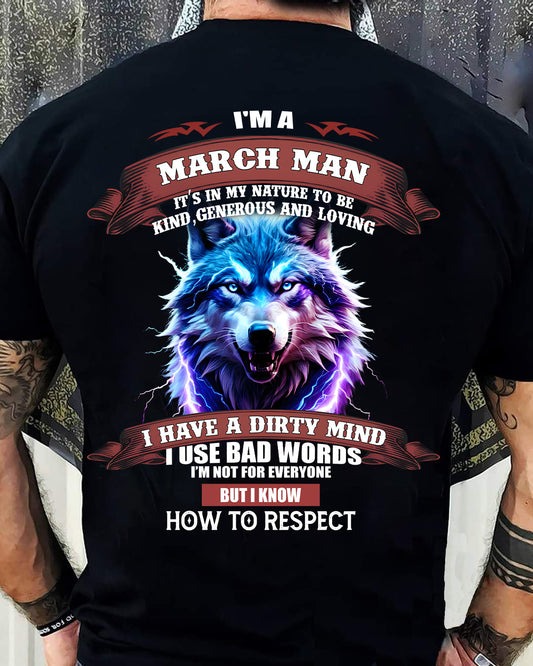 MARCH - KNOW HOW TO RESPECT - BIRTHDAY T-SHIRT FOR MEN - SNOW03 (SKU12-312-03)