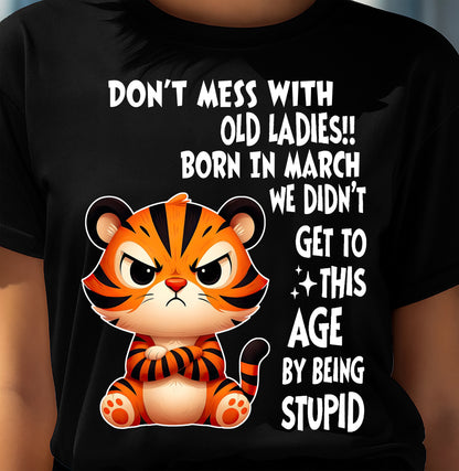 MARCH SHIRT, DON'T MESS WITH OLD LADIES - SNOW FEMALE03 (SKU2603-20-03)