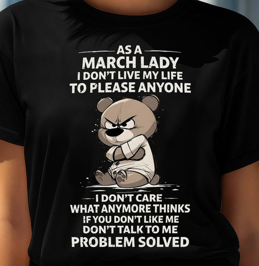 MARCH SHIRT, I DON’T LIVE MY LIFE TO PLEASE ANYONE - FMA SNOW03 (SKU2603-367-03)