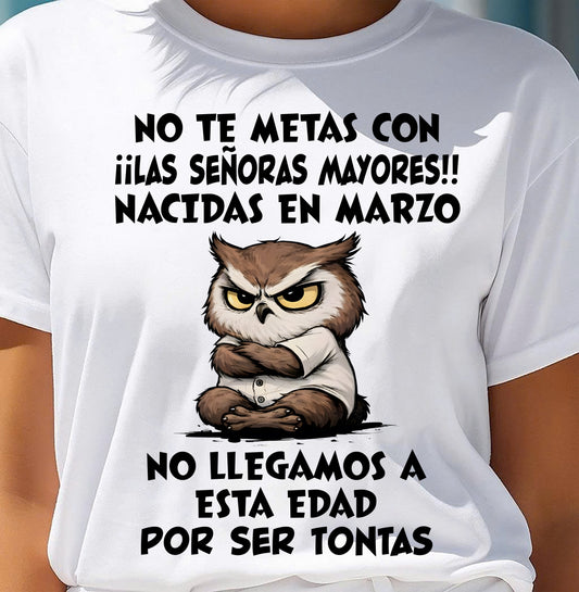MARZO SHIRT, NO TE METAS CON MUJERES MAYORES - FMA SNOW03 (SKU2604-163-03)