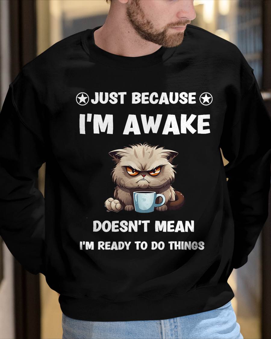 Just Because I'm Awake Funny Cat With Coffee for Tweens T-Shirt