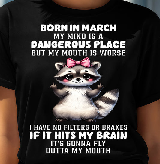 MARCH RACCOON SHIRT, MY MIND IS A DANGEROUS PLACE - SNOW03 (SKU2603-60-03)