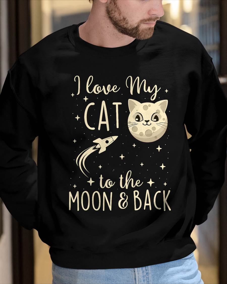 I Love My Cat To The Moon & Back - Rocket Cat Lover T-Shirt