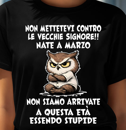 MARZO SHIRT NON METTETEVI CONTRO LE VECCHIE SIGNORE!! - SNOW03 (SKU2605-249-03)