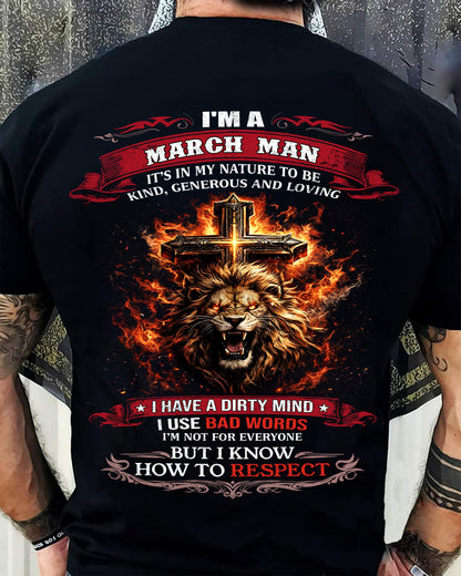 MARCH - KIND AND LOVING ARE MY NATURE - PREMIUM DTG PRINT BIRTHDAY T-SHIRT FOR MEN - SNOW03 (SKU26T-01-31-03)