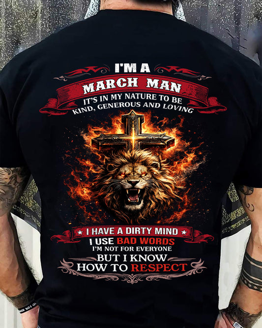 MARCH - KIND AND LOVING ARE MY NATURE - PREMIUM DTG PRINT BIRTHDAY T-SHIRT FOR MEN - SNOW03 (SKU26T-01-31-03)