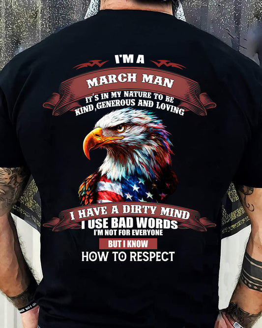 MARCH - KNOW HOW TO RESPECT - BIRTHDAY T-SHIRT FOR MEN - SNOW03 (SKU12-311-03)