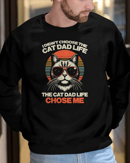 I Didnt Choose Cat Dad Life Chose Me Funny Fur Papa Men T-Shirt
