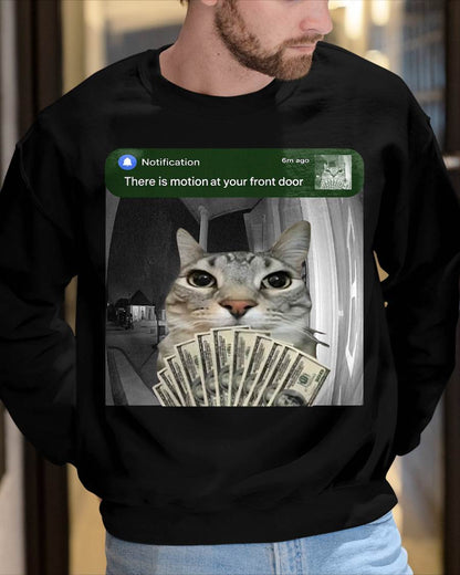 There is Motion at Your Front Door Funny Cat Motion Meme T-Shirt