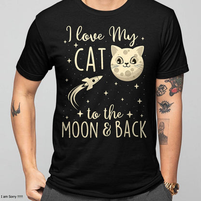 I Love My Cat To The Moon & Back - Rocket Cat Lover T-Shirt