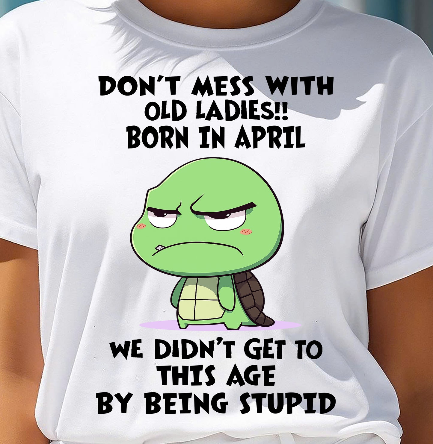 APRIL SHIRT, DON'T MESS WITH OLD LADIES - SNOW04 (SKU2604-174-04)
