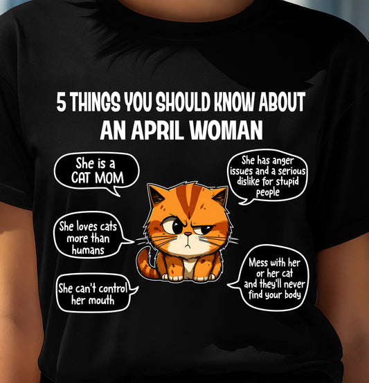 APRIL SHIRT, 5 THINGS YOU SHOULD KNOW ABOUT THIS WOMAN - SNOW04 (SKU2604-312-04)