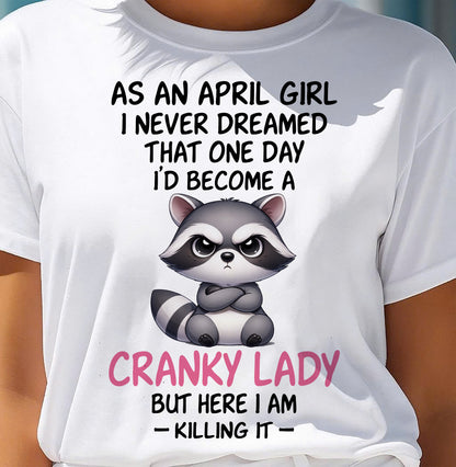 APRIL SHIRT, HERE I AM KILLING IT - SNOW04 (SKU2603-269-04)