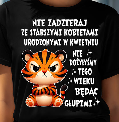 W KWIETNIU, NIE ZADZIERAJ ZE STARSZYMI KOBIETAMI - SNOW PO04 (SKU2605-416-04)