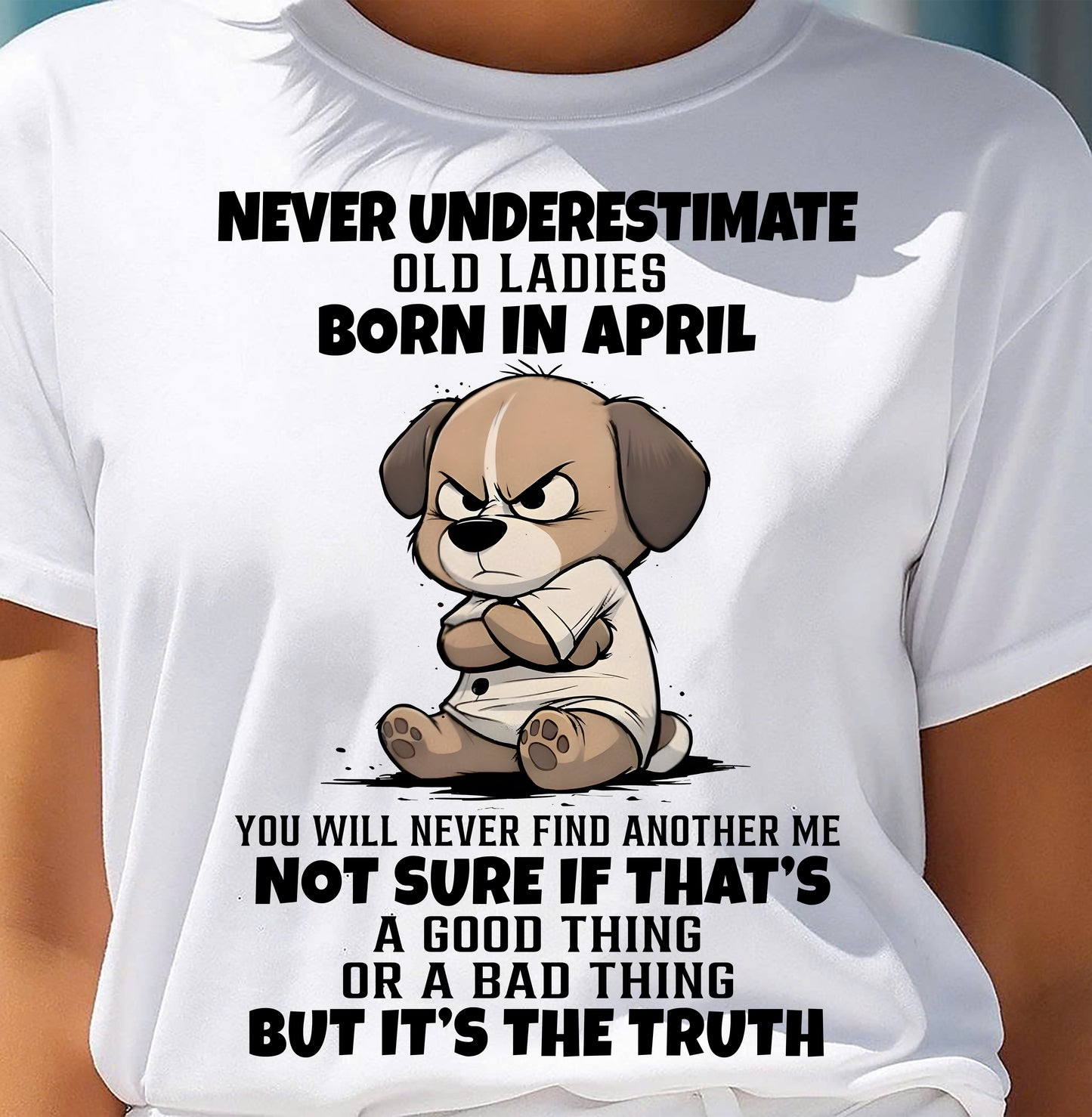 APRIL SHIRT, NEVER UNDERESTIMATE OLD LADIES - SNOW04 (SKU2603-205-04)