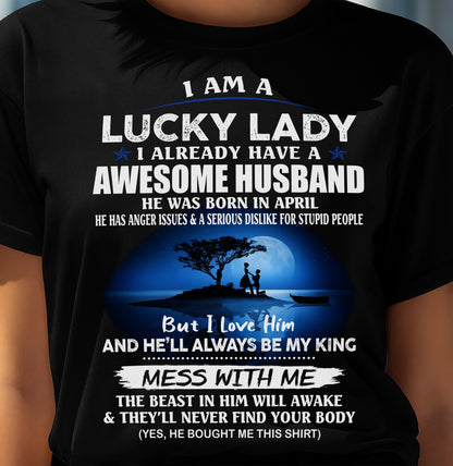 APRIL, I AM A LUCKY LADY - GIFT T SHIRT FROM HUSBAND TO WIFE - SNOW04 (SKU2602-188-04)