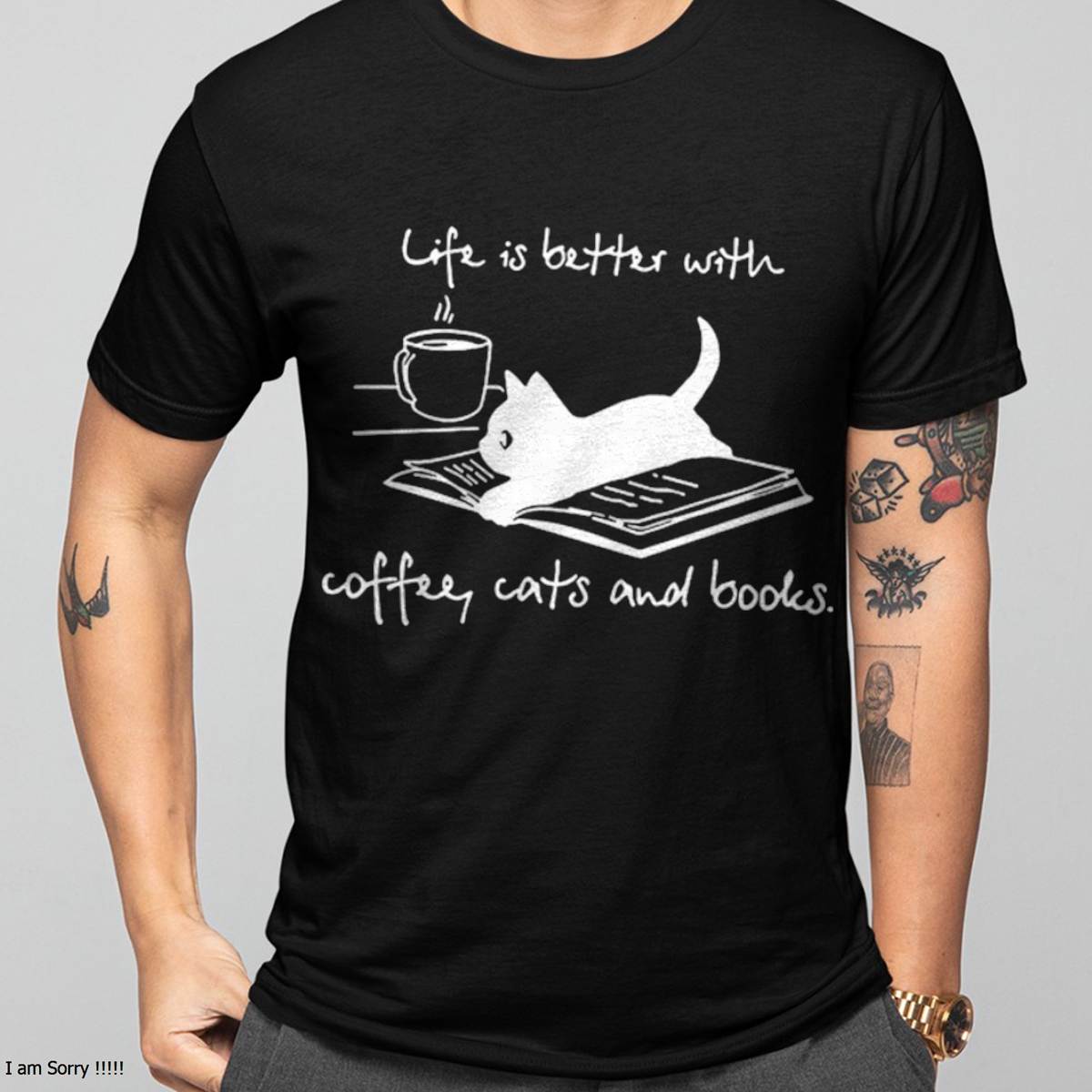 Life Is Better with Coffee Cats And Books - Cat Lover funny T-Shirt