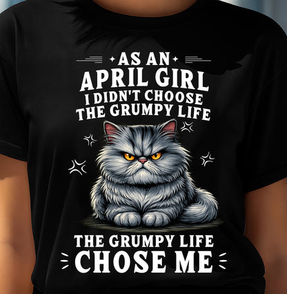 APRIL SHIRT THE GRUMPY LIFE CHOSE ME - SNOW04 (SKU2605-68-04)