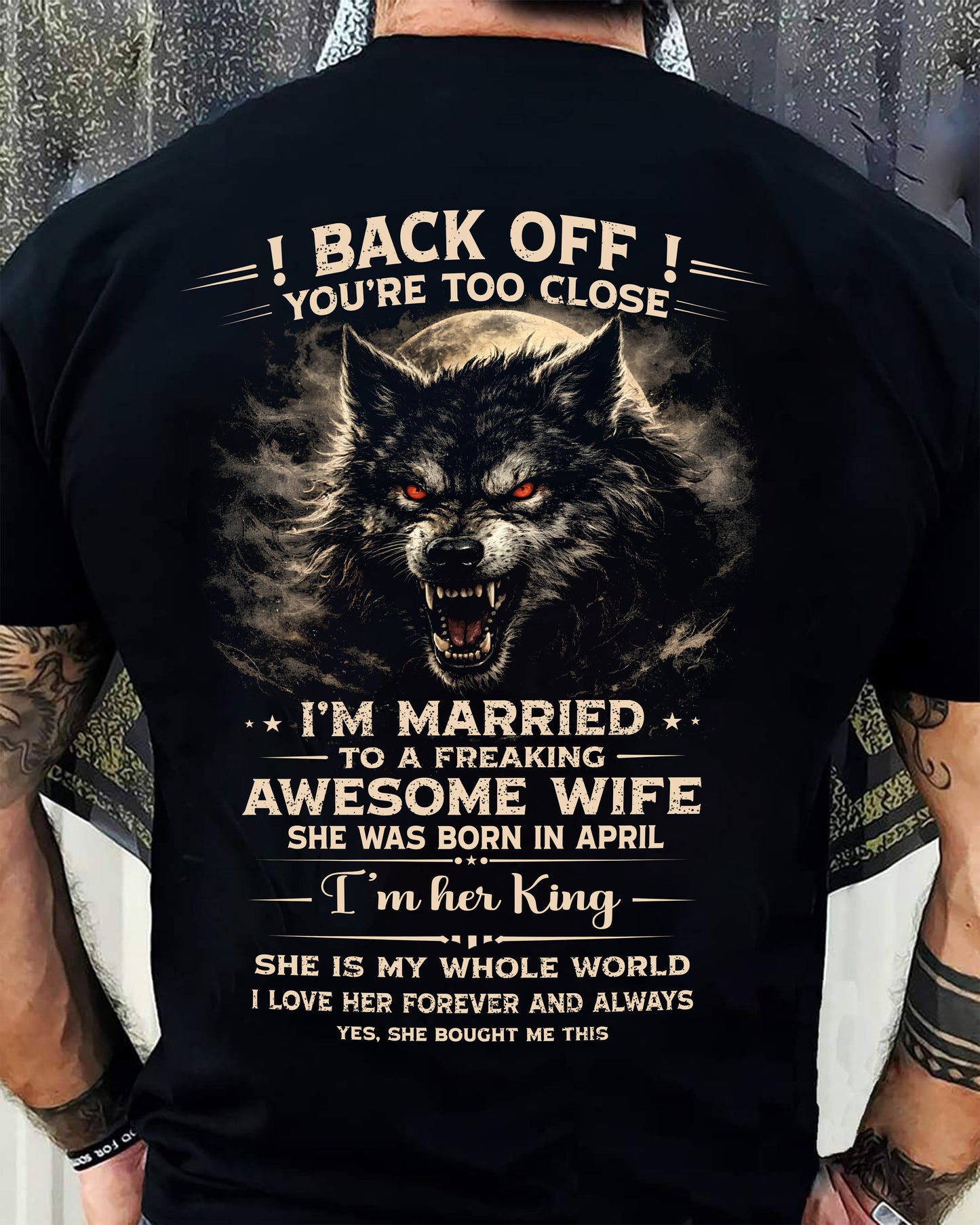 APRIL - BACK OFF! YOU'RE TOO CLOSE - GIFT FROM WIFE - SNOW04 (SKU26T-01-25-04)