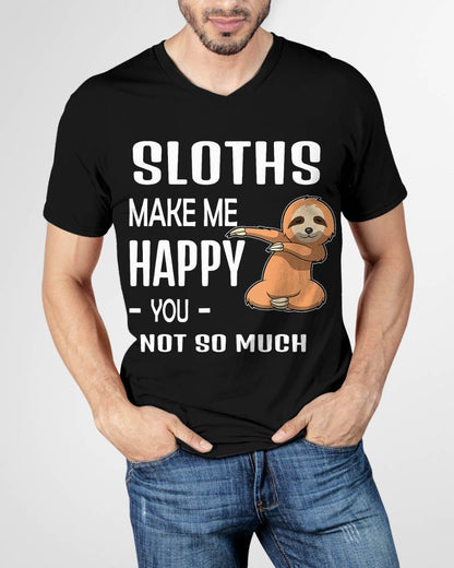 Sloths Make Me Happy T-shirt - Sloth Lover Shirt Gift Idea