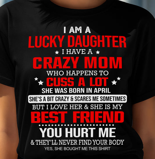 APRIL - I'M A LUCKY DAUGHTER - PERFECT GIFT FOR YOUR DAUGHTER - GIFT FROM MOM - SNOW04 (SKU12-241-04)