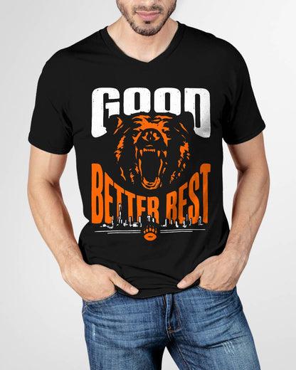 Good Better Best Shirt Chicago Good Better Best Men Women T-Shirt