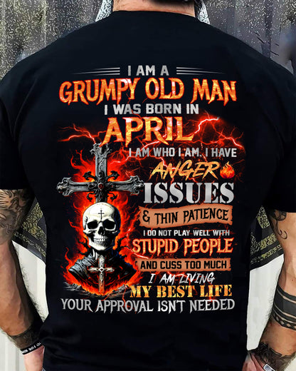 APRIL - GRUMPY OLD MAN T-SHIRT - FUNNY SKULL ANGER ISSUES TEE - PERFECT GIFT FOR MEN SNOW04 (SKU12-319-04)