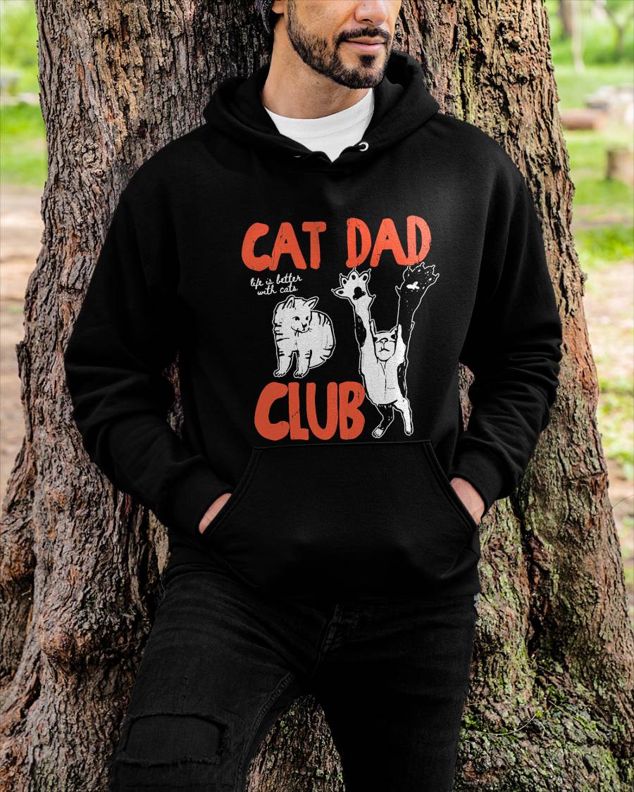 Cat Dad Club, Life is Better with Cats, Cat Dad, Funny Cat T-Shirt (SKU-SNOW-03)