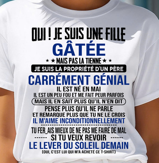 MAI, OUI ! JE SUIS UNE FILLE GÂTÉE - GIFT T SHIRT FROM DAD TO DAUGHTER - SNOW FR05 (SKU2606-246-05)