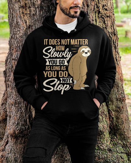 It Does Not Matter How Slow You Go Funny Quote Sloth Day Tee T-Shirt
