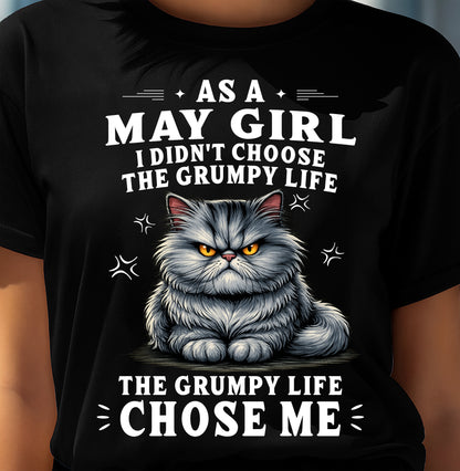 MAY SHIRT THE GRUMPY LIFE CHOSE ME - SNOW05 (SKU2605-68-05)