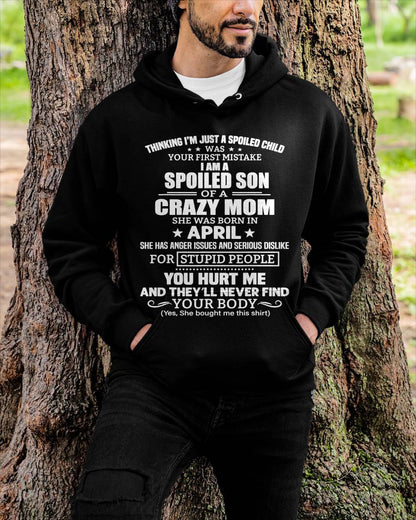 APRIL, I’M A SPOILED SON OF A CRAZY MOM - GIFT T SHIRT FROM MOM TO SON - SNOW04 (SKU2603-339-04)