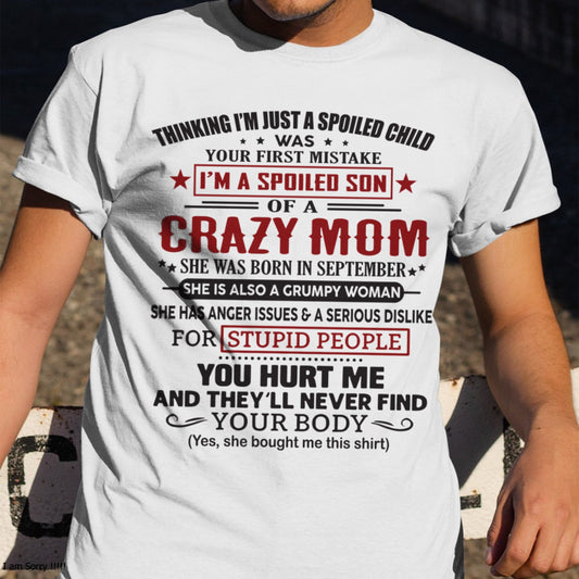 Spoiled Son of a Crazy September Mom Shirt – Birthday Gift from Mom / Woman - SNOW09 (SKU10-174-09)