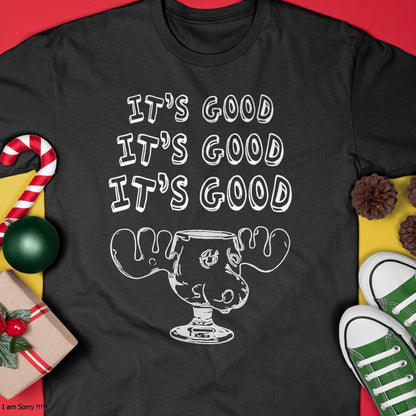 Funny Christmas Vacation Eggnog It's Good Holiday T-Shirt - Christmas Unisex T-Shirt/Hoodie/Sweatshirt - SNOW00