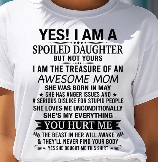 MAY, I AM THE TREASURE OF AN AWESOME MOM - GIFT T SHIRT FROM MOM FOR DAUGHTER - SNOW05 (SKU2604-18-05)