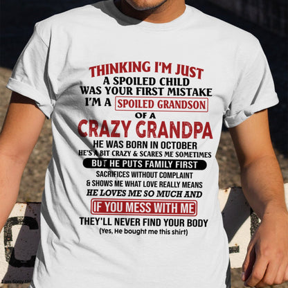 I'm A Spoiled Grandson Of A Crazy Grandpa T-Shirt – Birthday Gift From October Grandpa / Man - SNOW10 (SKU10-05-10)