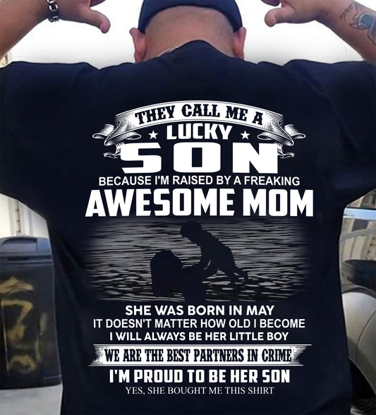 MAY SHIRT, THEY CALL ME A LUCKY SON - GIFT T SHIRT FROM MOM FOR SON - SNOW05 (SKU2603-213-05)