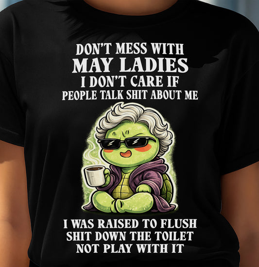MAY SHIRT, I DON’T CARE IF PEOPLE TALK SHIT ABOUT ME - SNOW05 (SKU2604-265-05)