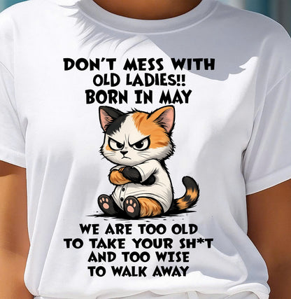MAY SHIRT, DONT MESS WITH OLD LADIES - SNOW05 (SKU2603-161-05)