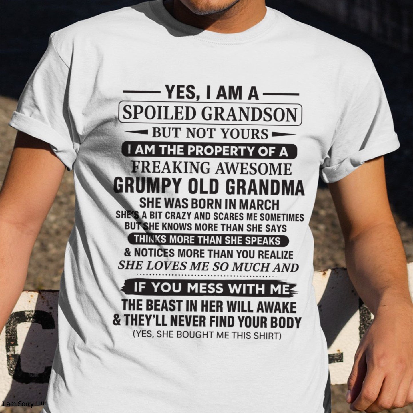 Yes I’m A Stubborn Grandson T-Shirt – Birthday Gift From March Grandma / Woman - snow03 (SKU10-171-03)