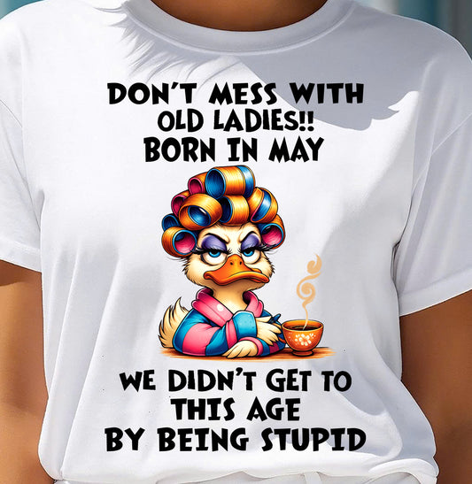 MAY SHIRT, DON’T MESS WITH OLD LADIES - FMA SNOW05 (SKU2604-30-05)