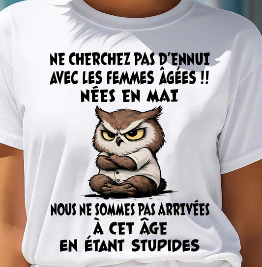MAI T-SHIRT, NE CHERCHEZ PAS D’ENNUI AVEC LES FEMMES ÂGÉES - FMA SNOW05 (SKU2603-327-05)